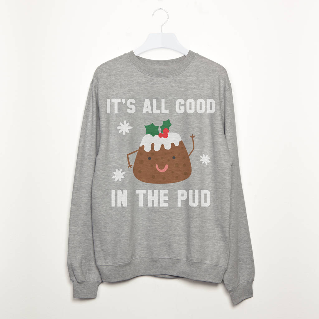 It's All Good In The Pud Women's Christmas Sweatshirt, 1 of 3