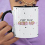 Keep Your Chin Up Mug Motivational Gift For Her, thumbnail 2 of 2