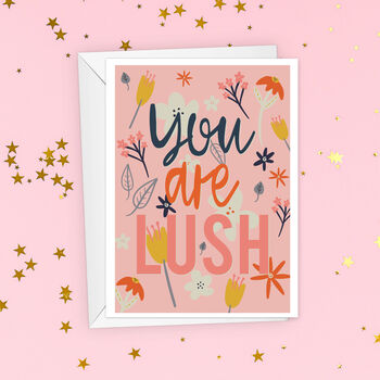 You Are Lush Card, 2 of 4