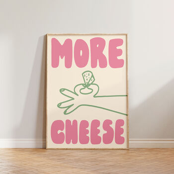 More Cheese Hand Drawn Kitchen Wall Art Print, 5 of 9