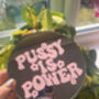 Pussy Is Power Mini Mirror, thumbnail 6 of 8