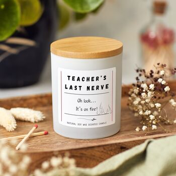 Funny End Of Year Teacher Candle Gift, Teacher's Last Nerve Is On Fire, 9 of 10