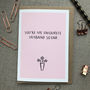 Your'e My Favourite Husband So Far Valentine's Card, thumbnail 2 of 2