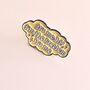 It’s Me Hi Cloud Enamel Pin Inspired By Taylor Swift, thumbnail 2 of 4