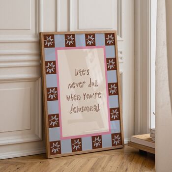 Life's Never Dull Quote Print, 2 of 3