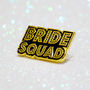 Bride Squad Bachelorette~Hen Party Enamel Lapel Pins, thumbnail 7 of 11