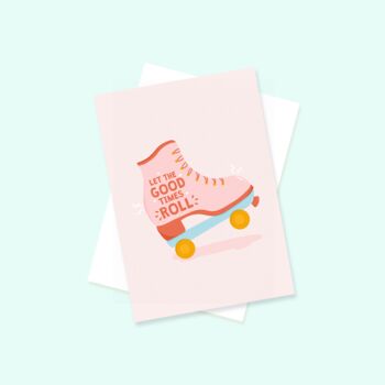 Let The Good Times Roll Rollerskate Greetings Card, 2 of 4