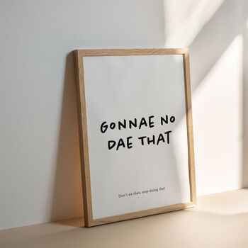 'Gonnae No Dae That' Scottish Print, 2 of 2