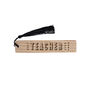 Oak Bookmark 'Best Teacher Ever' | Reading | Book Lover | Book Accessory | Love Reading | Best Teacher | Teacher Gift, thumbnail 2 of 2
