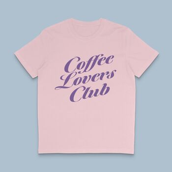 Coffee Lovers Club T Shirt, 3 of 5