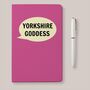 Yorkshire Goddess A6 Notebook, thumbnail 1 of 2