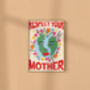 Respect Mother Earth Art Print, thumbnail 1 of 1