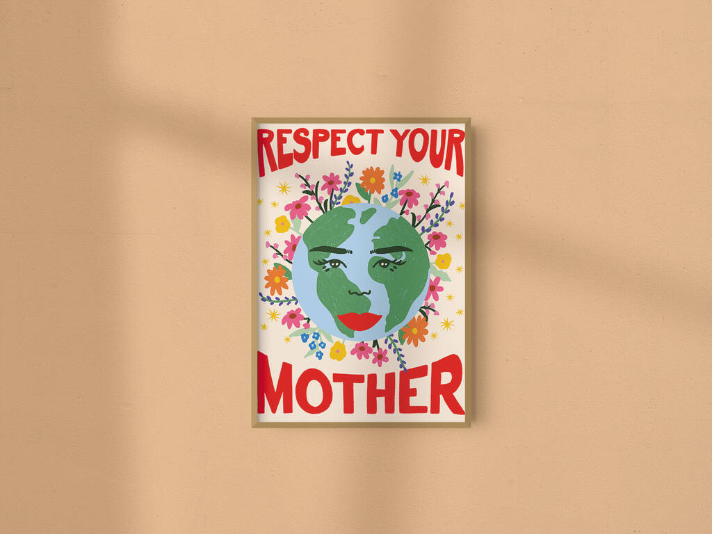 Respect Mother Earth Art Print