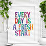 'Every Day Is A Fresh Start' Typography Print, thumbnail 1 of 2