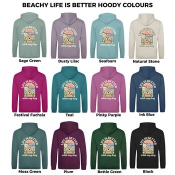 Personalised Beachy Life Is Better Dog Lover Hoody, 4 of 12