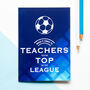 'Top Of The League' Card For Teacher, thumbnail 2 of 3