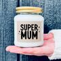 Super Mum Candle Gift For A Brilliant Mum, thumbnail 1 of 11