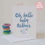 Oh Hello Baby, Personalised New Baby Boy Or Girl Card, thumbnail 3 of 9