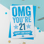 Omg You're 21 Birthday Card, thumbnail 2 of 3