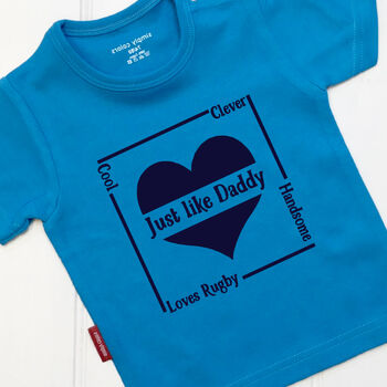 Personalised 'Just Like Daddy' T Shirt, 2 of 11