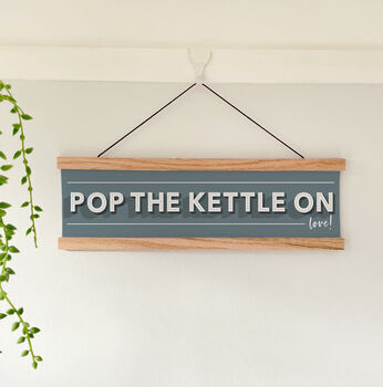 Personalised 'Pop The Kettle On' Kitchen Sign, 2 of 8