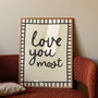 Love You Most Print, thumbnail 1 of 12