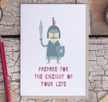 'Prepare For The Knight Of Your Life' Card, 5 of 5