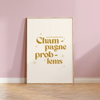 Champagne Problems Print, 2 of 3