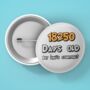 Personalised Age In Days Birthday Badge, thumbnail 6 of 7