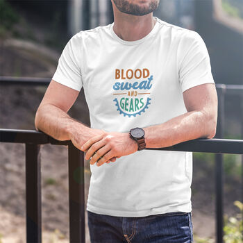 Blood Sweat And Gears T Shirt For Cyclists, 5 of 6