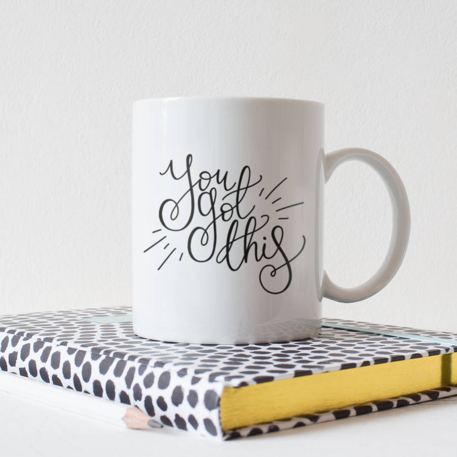 'You Got This' Inspirational Quote Typography Mug