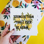 'Younger Than Ever' Funny Birthday Card, thumbnail 2 of 3
