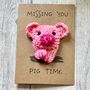 Missing You Pig Time Crochet Thinking Of You Card Handmade, thumbnail 3 of 7