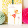 Ballet Dancer Birthday Card, thumbnail 3 of 4