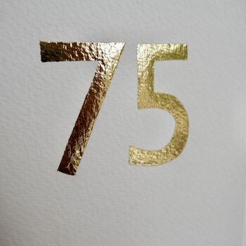 Handmade Gold Leaf 75th / Any Number Birthday Card, 2 of 7