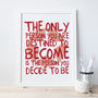 Motivational Quote Print, thumbnail 5 of 10