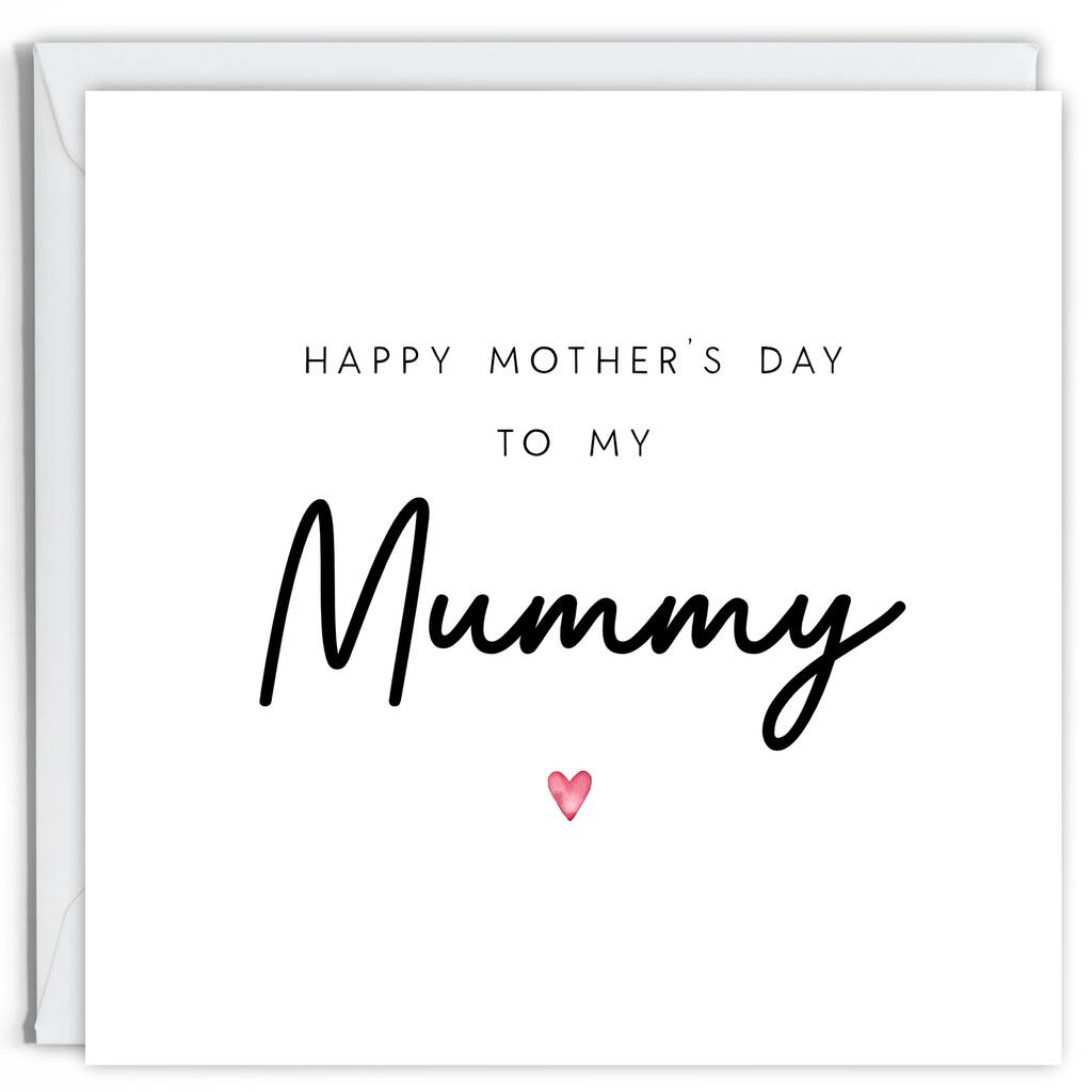 Happy Mother's Day To My Mummy Card By Uniqueful