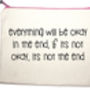'Everything Will Be Okay In The End' Pouch, thumbnail 4 of 4
