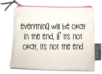 'Everything Will Be Okay In The End' Pouch, 4 of 4