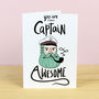 You Are Captain Awesome Greetings Card, thumbnail 2 of 2