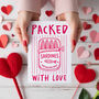 Packed With Love Funny Valentines Card, thumbnail 1 of 4