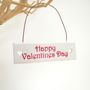 'Happy Valentines Day' Tiny Wooden Sign, thumbnail 1 of 5