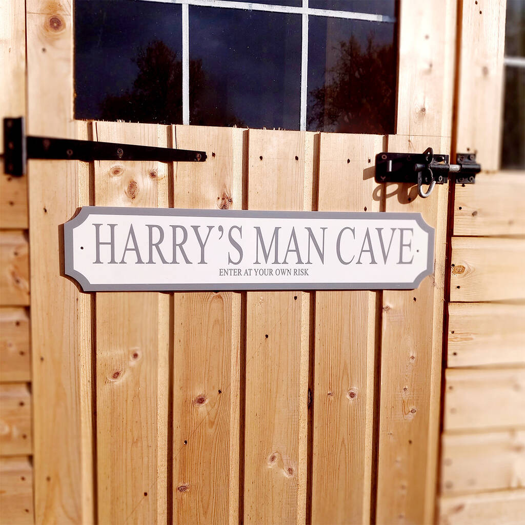 Personalised 'Man Cave' Street Shed Sign, 1 of 3