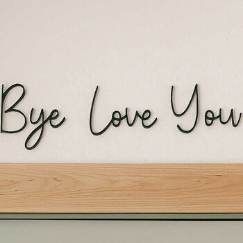 Customisable Wooden 'Love You, Bye' Door Sign Home Decor, 2 of 6
