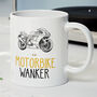 Novelty Funny And Rude 'Motorbike Wanker' Gift Mug, Biker Birthday Present, thumbnail 1 of 4