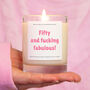 Funny 50th Birthday Gift Fifty And Fucking Fabulous Candle, thumbnail 1 of 5