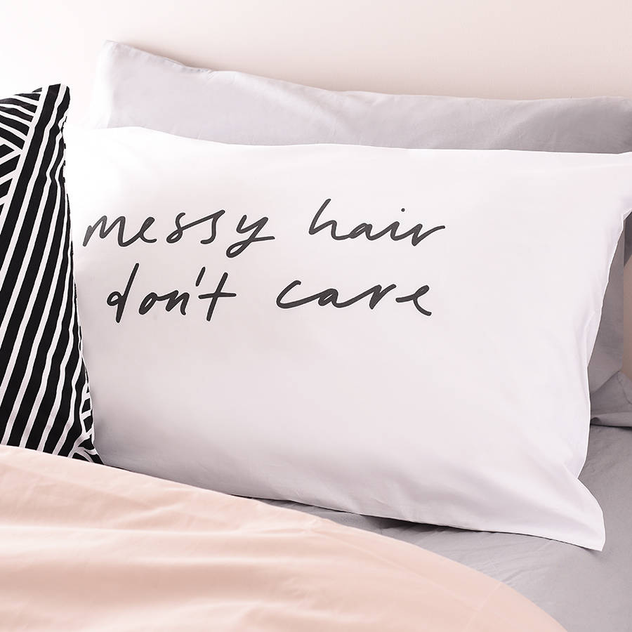 Messy Hair Dont Care Pillow Case By Old English Company