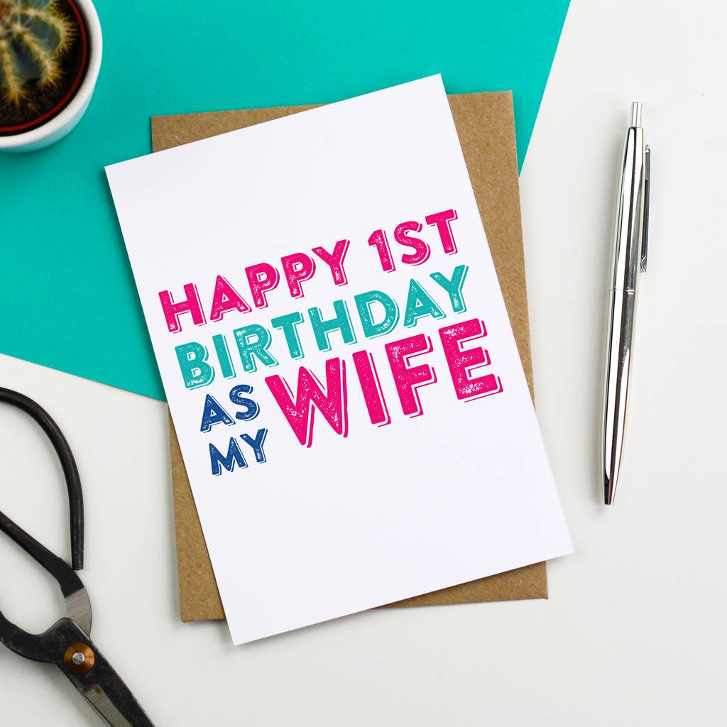 Happy 1st Birthday As My Wife Greetings Card By Do You Punctuate 