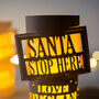Santa Stop Here Sign Lantern Perfect For Christmas Eve, thumbnail 4 of 5