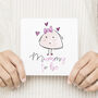 'Mummy To Be' New Baby Card, thumbnail 1 of 1